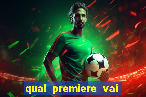 qual premiere vai passar o jogo do bahia